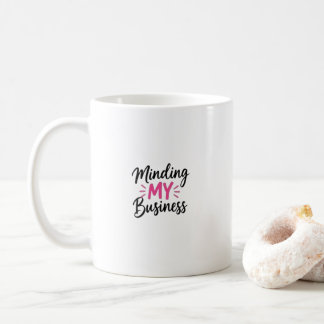 Minding My Business Mug