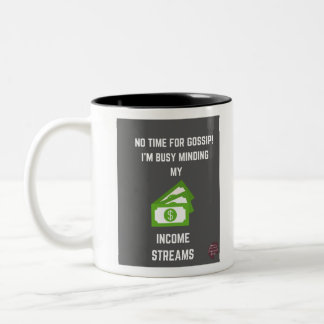 Minding my income streams 3 Two-Tone coffee mug