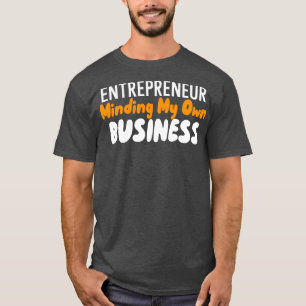 Minding My Own Business T-Shirt