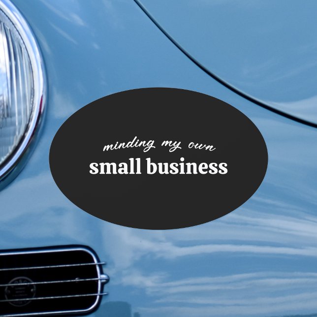 Minding my own Small Business Owner Car Magnet (A funny personalized design for small business owners, entrepreneur, freelancers and side hustlers)