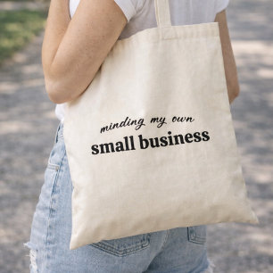Minding my own Small Business Owner Tote Bag