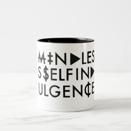 Mindless Self Indulgence Two_Tone Coffee Mug