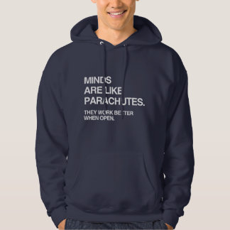 MINDS ARE LIKE PARACHUTES HOODIE