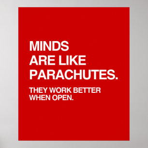 MINDS ARE LIKE PARACHUTES POSTER