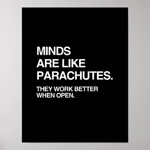 MINDS ARE LIKE PARACHUTES POSTER