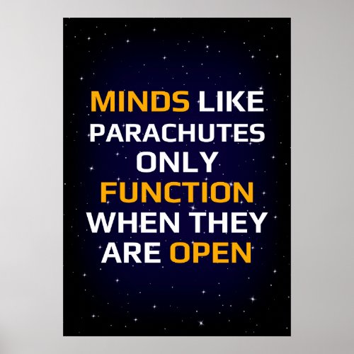 Minds like parachutes only function when open poster