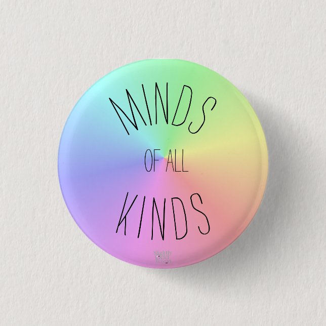'Minds of all Kinds' Neurodiversity Acceptance Button (Front)