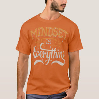 Mindset is Everything by Tobe Fonseca T-Shirt