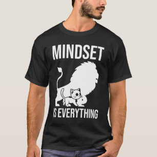 Mindset is Everything - Cat Lion Motivational T-Shirt