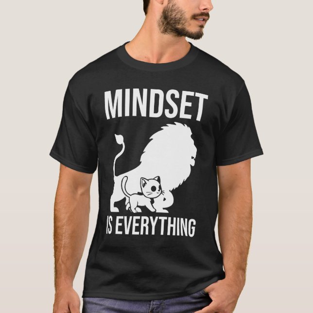 Mindset is Everything - Cat Lion Motivational  T-Shirt (Front)