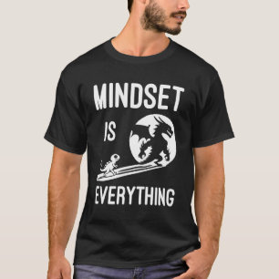 Mindset Is Everything, Dragon - Success Hustle T-Shirt