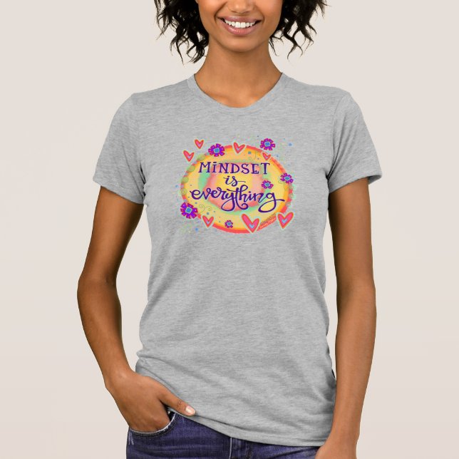 Mindset is Everything Fun Colorful Inspirivity  T-Shirt (Front)