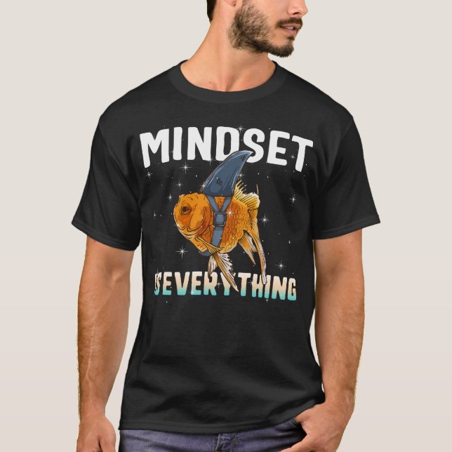 Mindset is Everything Goldfish, Motivational T-Shirt (Front)