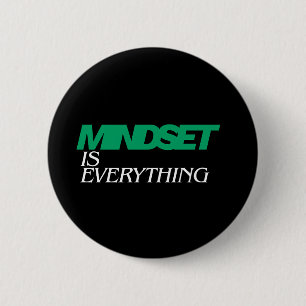 Mindset is Everything, Inspirational, Motivational Button