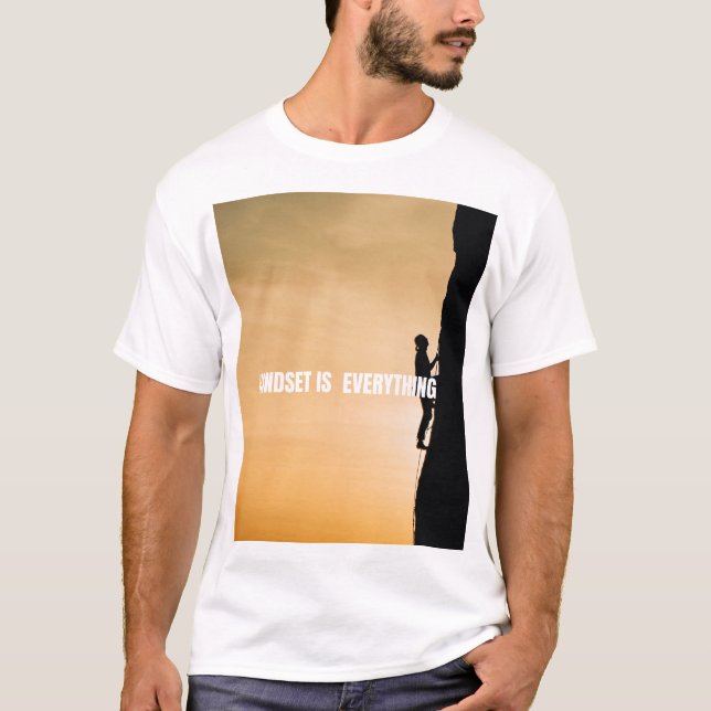Mindset is everything  T-Shirt (Front)