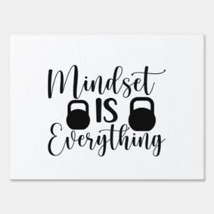 Mindset Is Everything Yard Sign