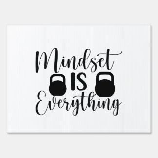 Mindset Is Everything Yard Sign
