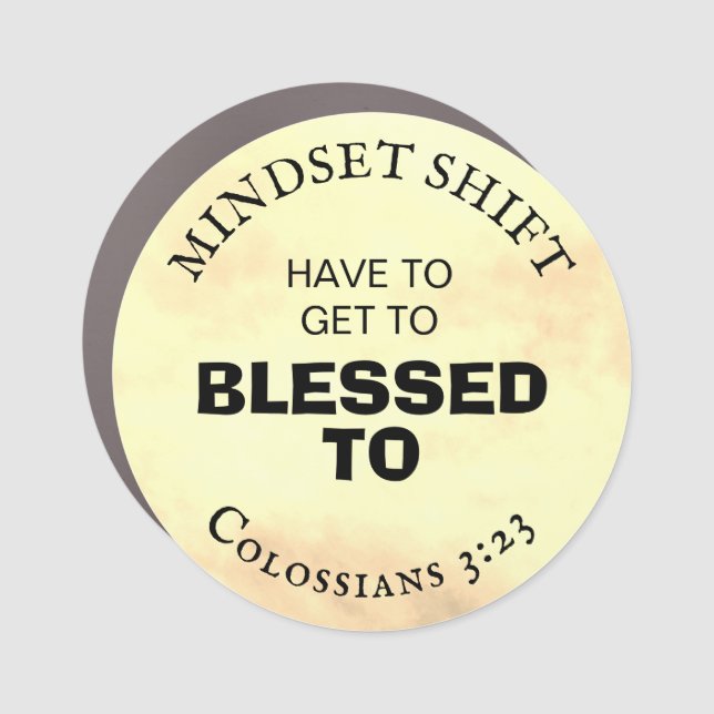 Mindset Shift BLESSED TO Motivational Christian Car Magnet (Front)