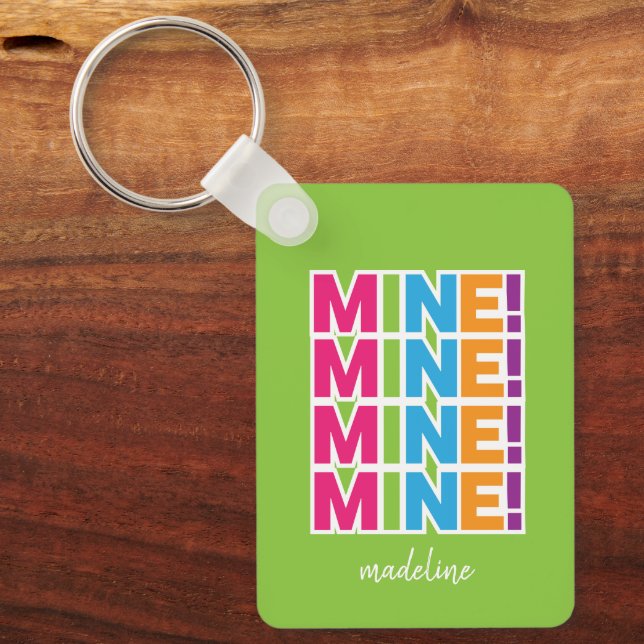 MINE! - Colorful Personalized Keychain (Front)