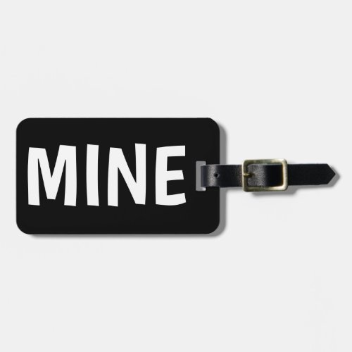 MINE _ Funny Type easy to see black luggage Luggage Tag
