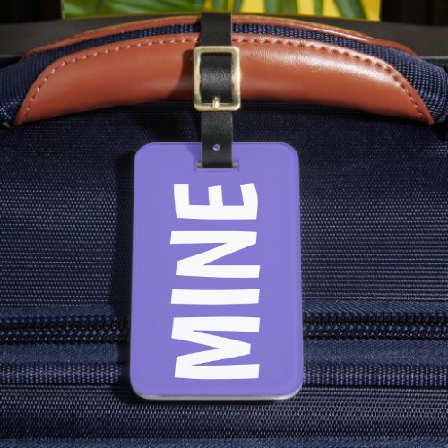 MINE _ Funny Type easy to see luggage Luggage Tag