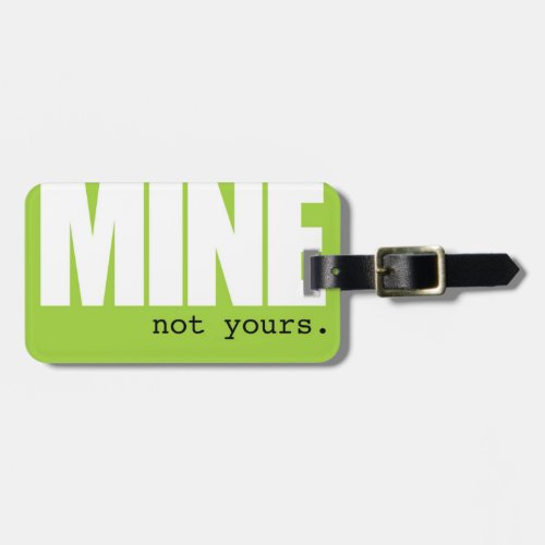 Mine Luggage Tag