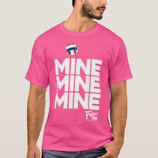 Mine Mine Mine Volleyball T-Shirt