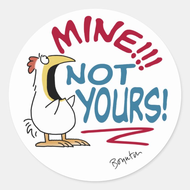 Mine Not Yours Boynton Chicken Classic Round Sticker (Front)