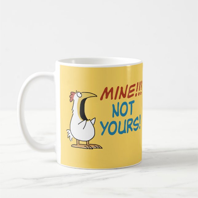 Mine Not Yours Boynton Chicken Coffee Mug (Left)