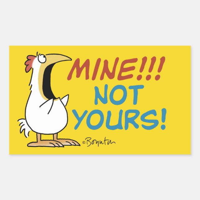 Mine Not Yours Boynton Chicken Rectangular Sticker (Front)