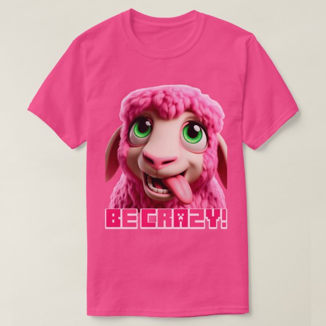 Minecraft "Be Crazy" Minecrafter Pink Sheep Funny T-Shirt (Design Front)