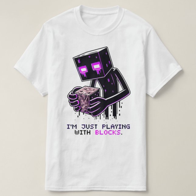 Minecraft Enderman, I'm Just Playing With Blocks, T-Shirt (Design Front)