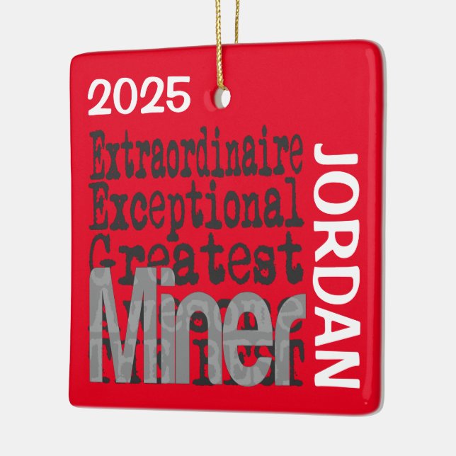 Miner Extraordinaire CUSTOM Ceramic Ornament (Left)