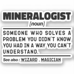 Mineralogist Noun Geology Science Lover Cool Sticker