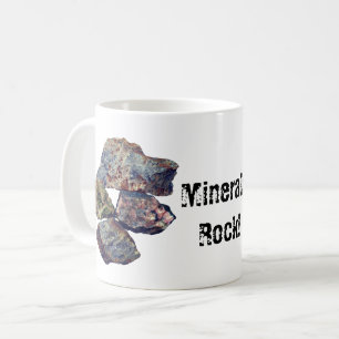 Minerals Rock Collectors Funny Coffee Mug