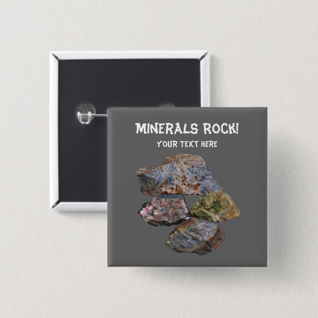 Minerals Rock Collectors Funny  Pinback Button (Front & Back)