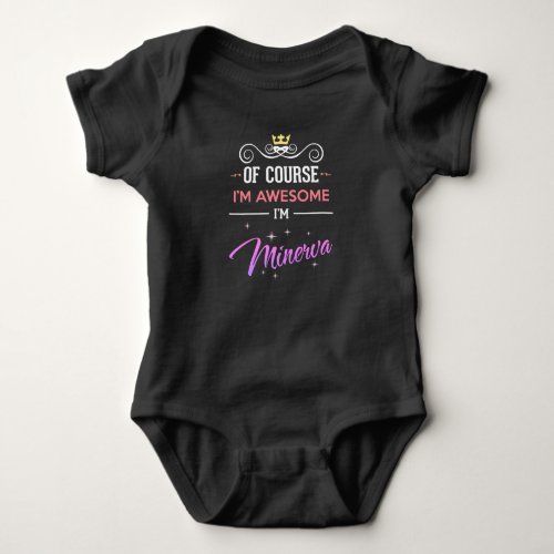 Minerva Of Course Im Awesome Name Novelty Baby Bodysuit