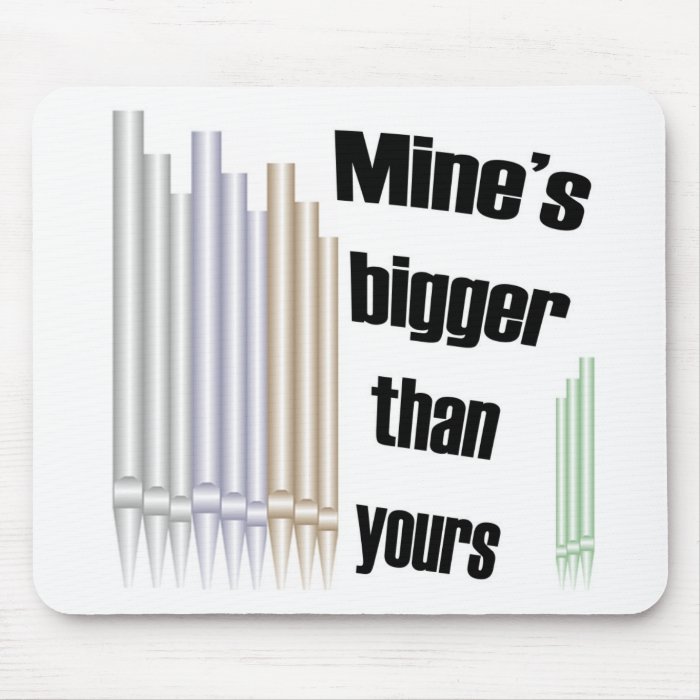 Mine's bigger than yours mousepad