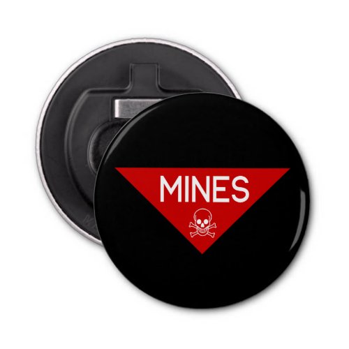 MINES SIGN  SIGNAGE  SYMBOL BOTTLE OPENER