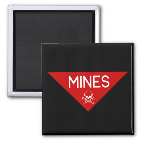 MINES SIGN  SIGNAGE  SYMBOL MAGNET