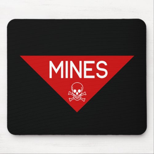 MINES SIGN  SIGNAGE  SYMBOL MOUSE PAD