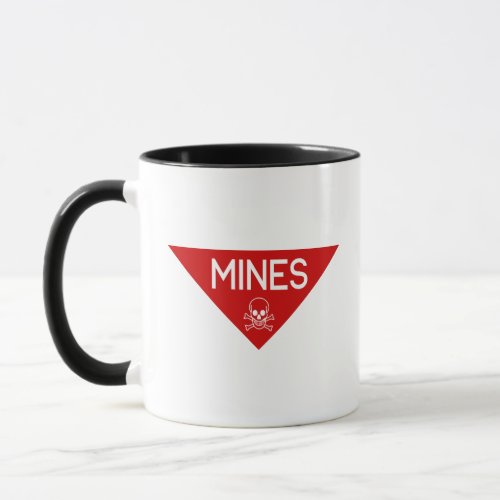 MINES SIGN  SIGNAGE  SYMBOL MUG