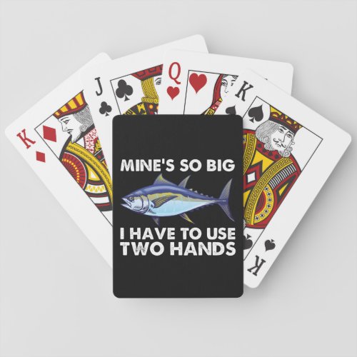 Mines So Big I Have To Use Two Hands Fishing Poker Cards