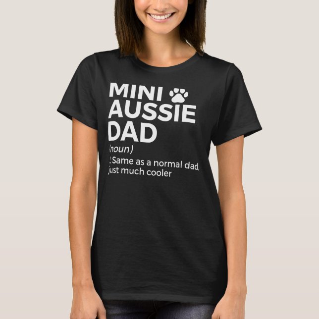 Mini Aussie Dad Definition Australian Shepherd Dad T-Shirt (Front)