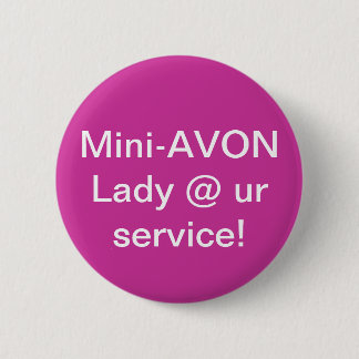 Mini Avon Lady button