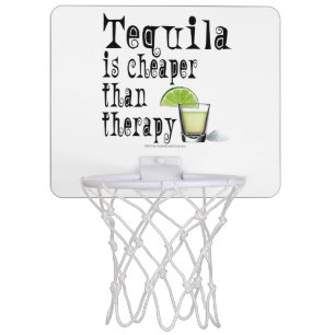 MINI BASKETBALL HOOP TEQUILA, CHEAPER THAN THERAPY