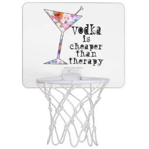 MINI BASKETBALL HOOP, VODKA CHEAPER THAN THERAPY HOOP