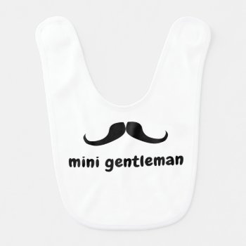 Mini Gentleman Hipster Mustache Baby Bib by alise_art at Zazzle