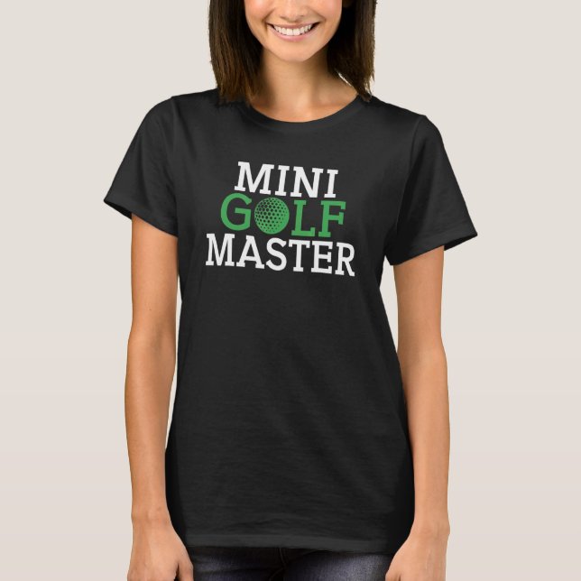Mini Golf Master T-Shirt (Front)