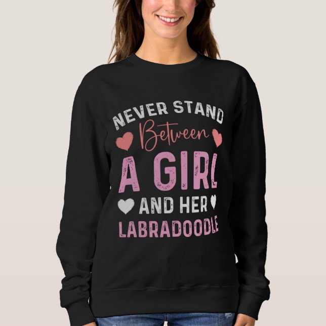 Mini Labradoodle girl dog owner Black Labradoodle  Sweatshirt (Front)